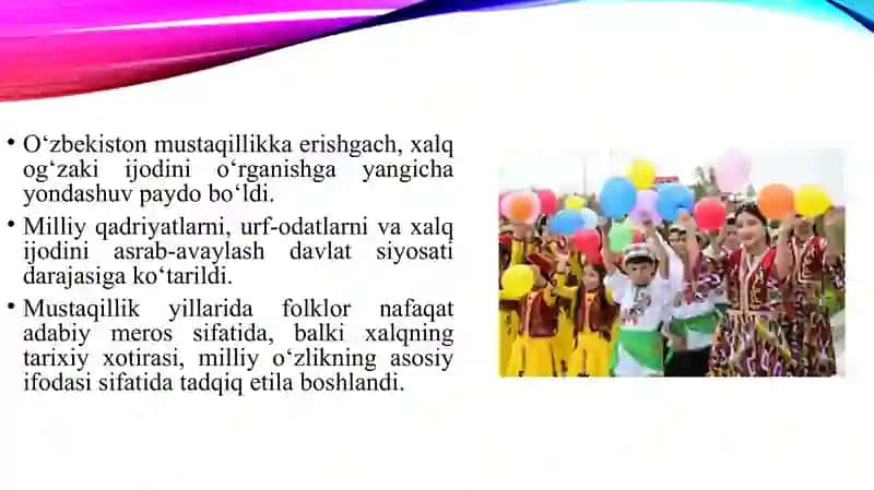 Mustaqillik davrida O'zbek folklorini o'rganishning yetakchi masallari. Folklor-ma'naviy tarbiyaviy poydevori.Xalq og'zaki ijodi-so'z san'ati sifatida. 3