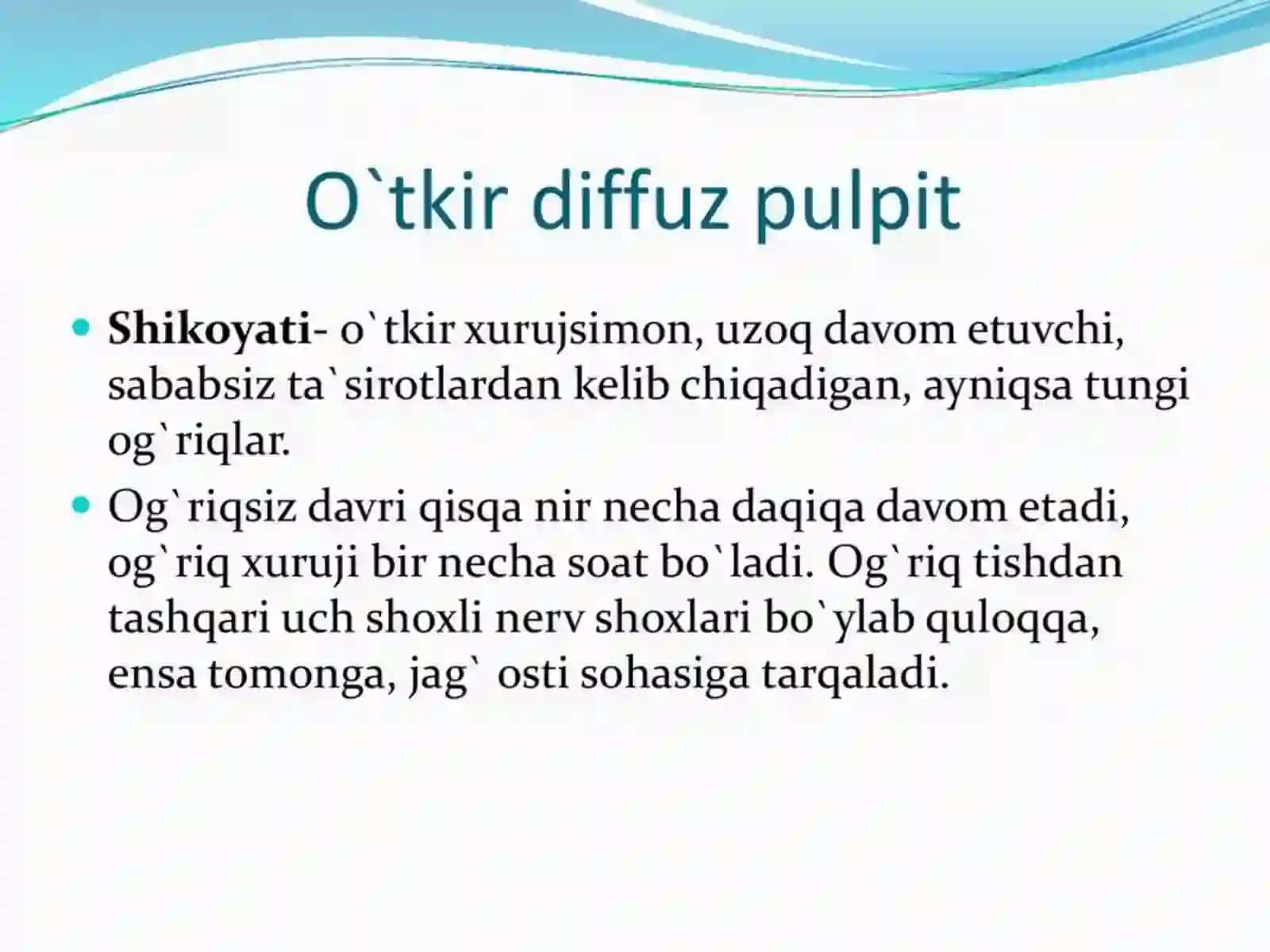 O’tkir diffuz pulpit. Klinika. Tashxislash va qiyosiy tashxislash. 3