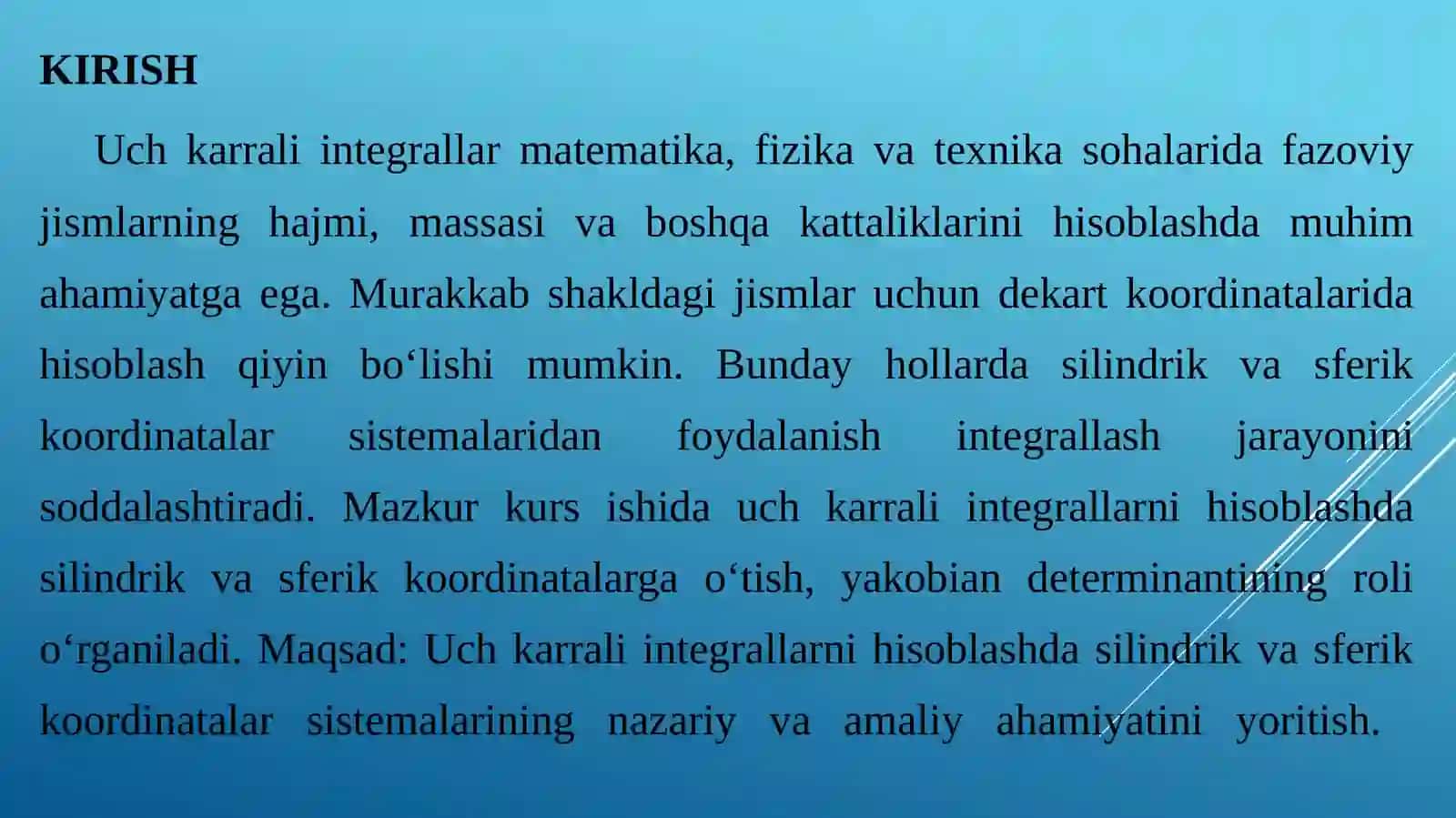 Uch karrali integrallarni hisoblashda silindr va sferik koordinatalar sistemasidan foydalanish 3