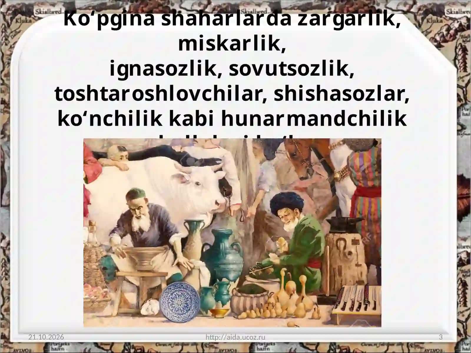 O'rta Osiyoda Ijtimoiy-iqtisodiy taraqqiyot va bunyodkorlik Hunarmandchilik 3