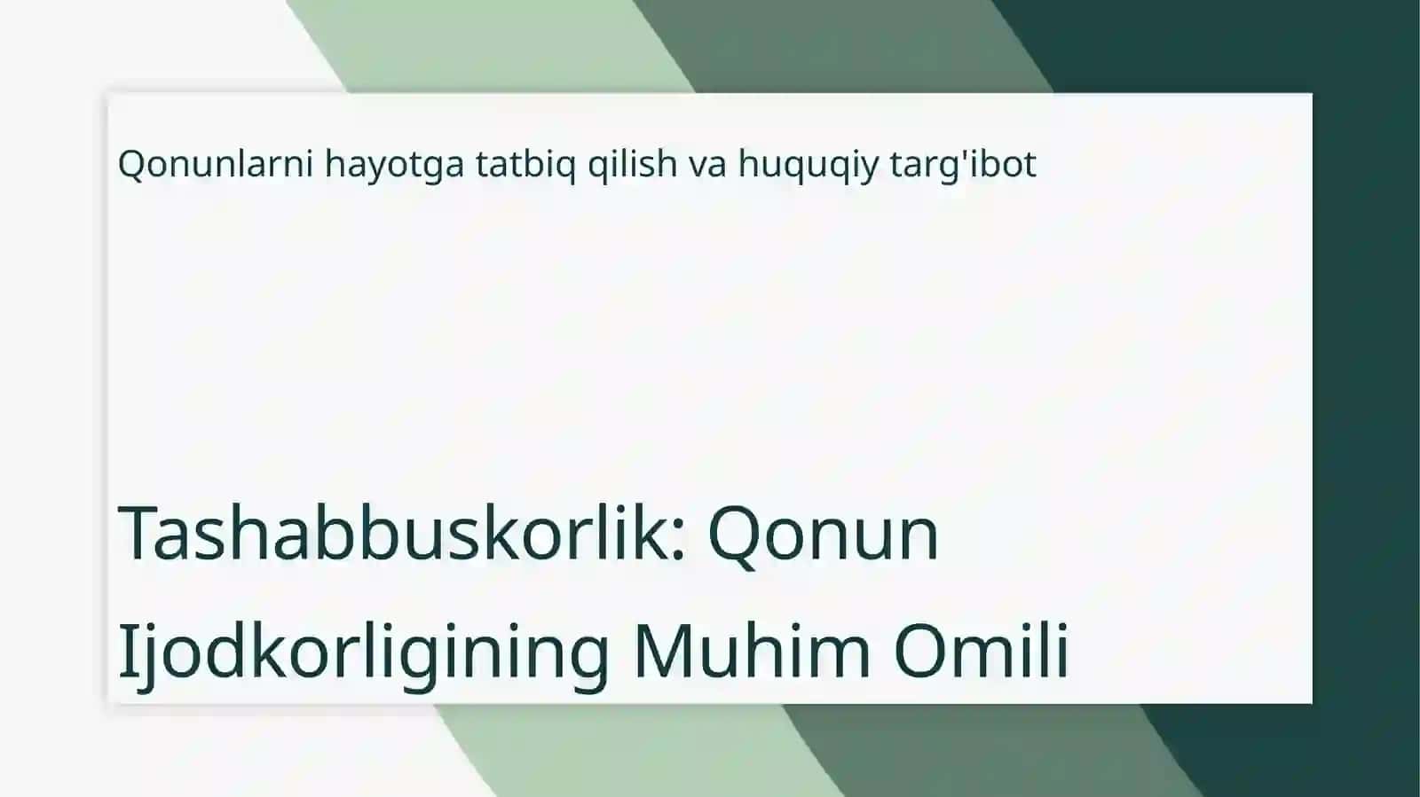 Tashabbuskorli-qonun ijodkorligi, qonunlarni hayotga tatbiq qilish va huquqiy tarğibotning muhum omili 3