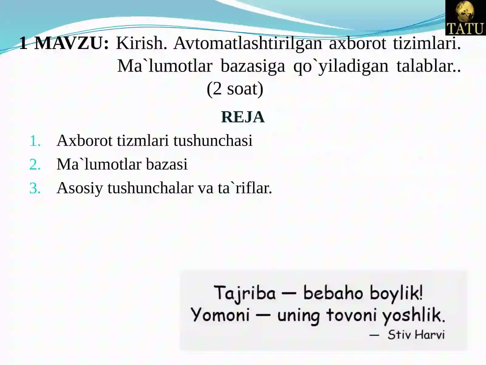 Kirish.Avtomatlashtirilgan  axborot   tizimlari.   Ma`lumotlar  bazasiga  qo`yiladigan  talablar 3