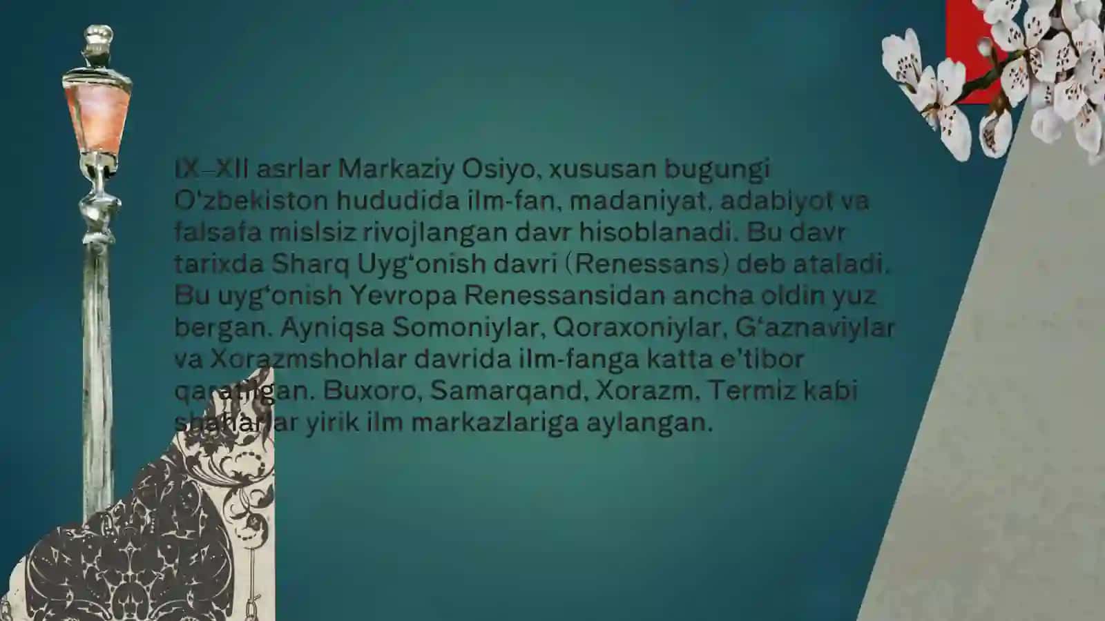 IX-XII asrlarda mamlakatimiz  hududida ro'y bergan madaniy uyg'onish (Renessans). Buyuk allomalarning jahon sivilizatsiyasiga qo'shgan hissasi. 3