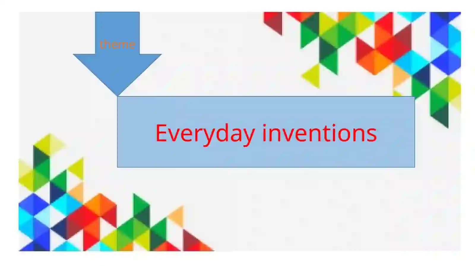 Every day invention 3