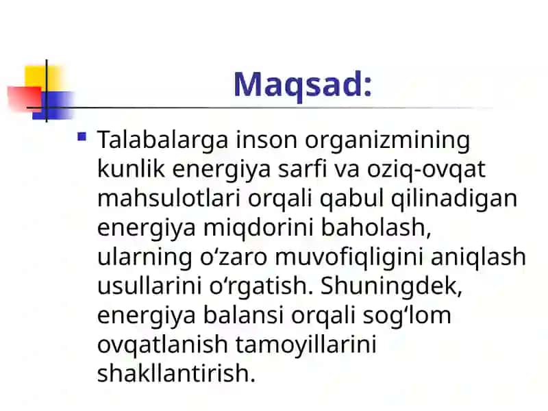 Kunlik Energetik Sarfini ADEKVATLIGINI ANIQLASH,OVQATNI ENERGETIK ADEKVATLIGINITAXLIL QILISH 3