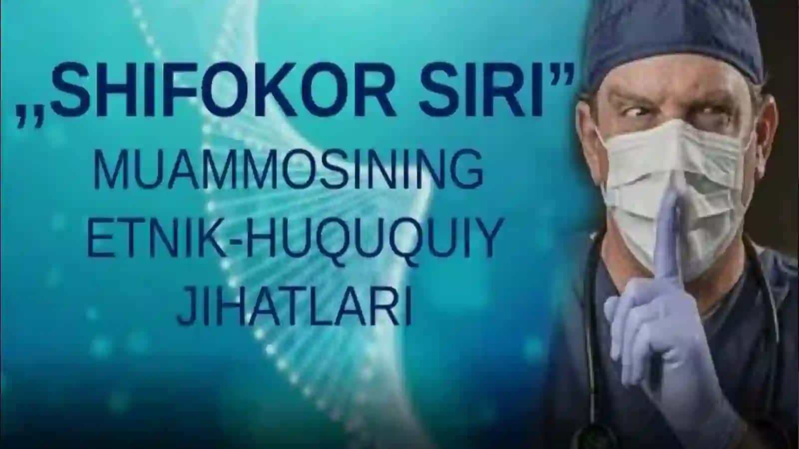 ,,Shifokor siri" muammosining etik-huquqiy jihatlari. Homiladorlikng to'xtatish asosiy diniy konferinsiyalar nuqtai nazaridan 3