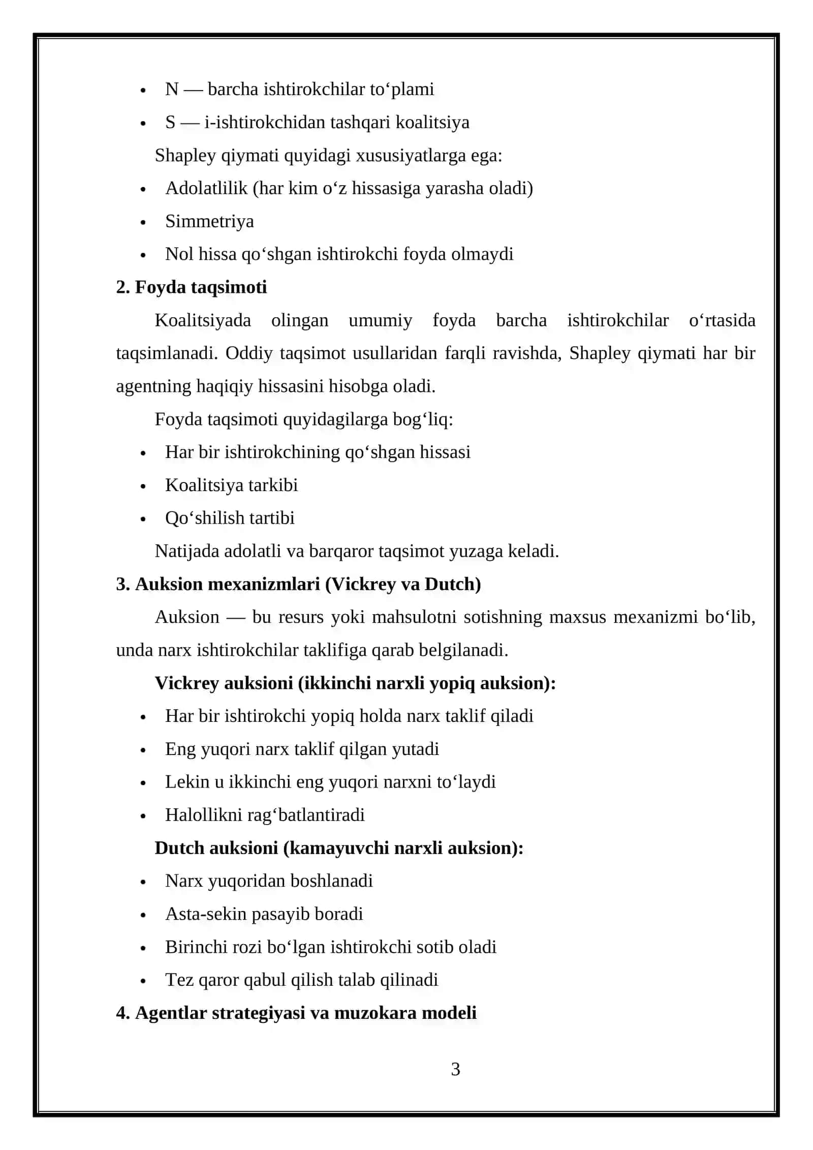 Shapley qiymati yordamida koalitsiya tuzish va foyda taqsimotini aniqlash. Auksion mexanizmlarini taqqoslash: Vicrey va Dutch auksion simmuliyatsiyasi. Agentlarning narx berish strategiyalarini yaratish va natijalarni tahlil qilish , Alternating Offers protokoli asosida muzokara modeli yaratish. 3