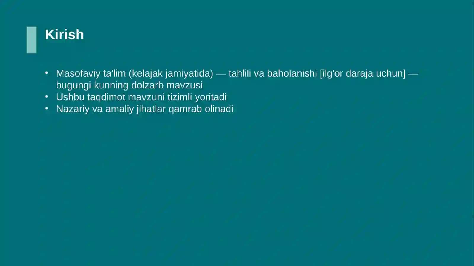 Masofaviy ta'lim (kelajak jamiyatida) — tahlili va baholanishi [ilg'or daraja uchun] 3