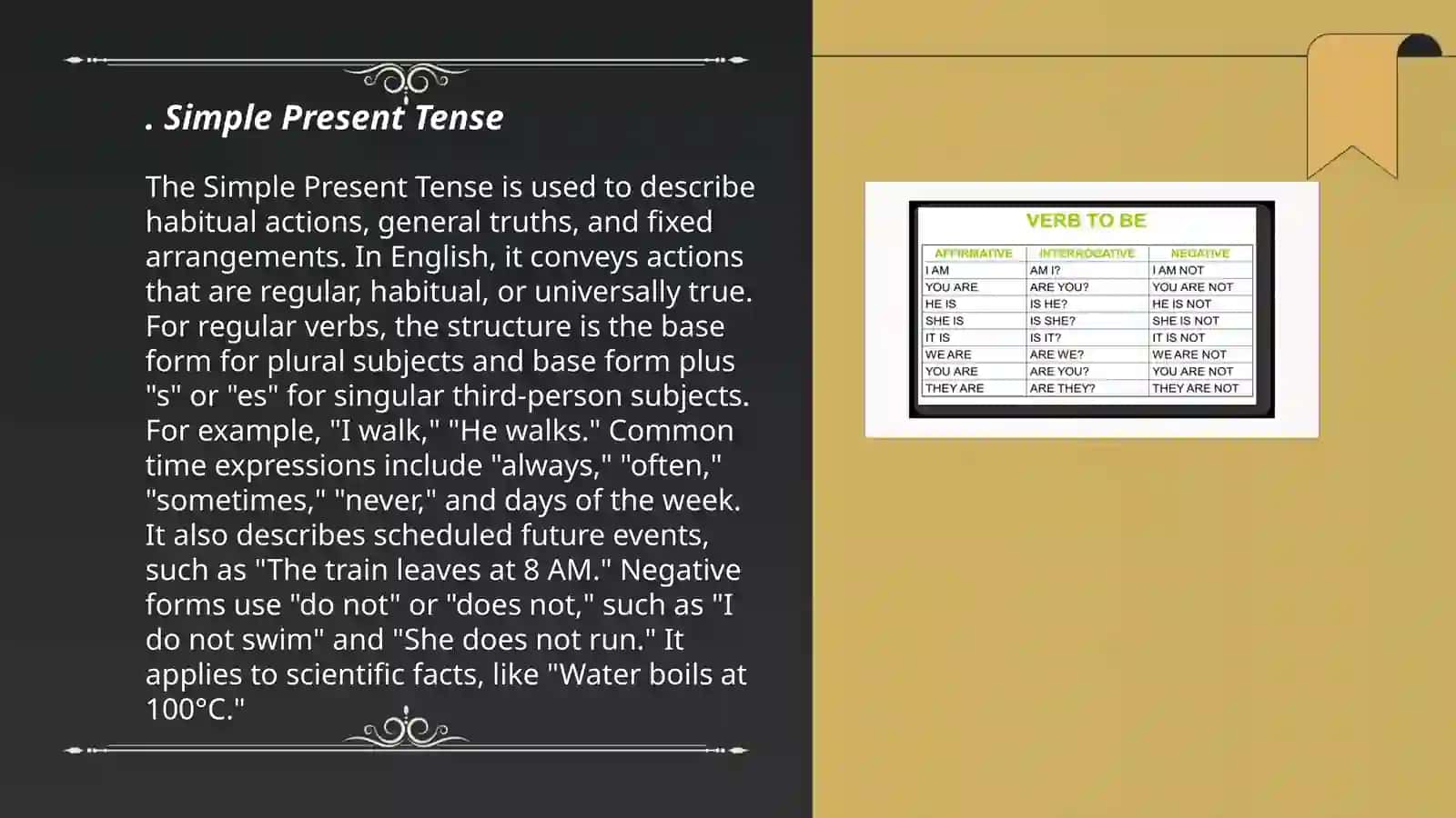 Form and Usage Practice: Practice Forming affirmative negative and interogative sentences in each tense 3