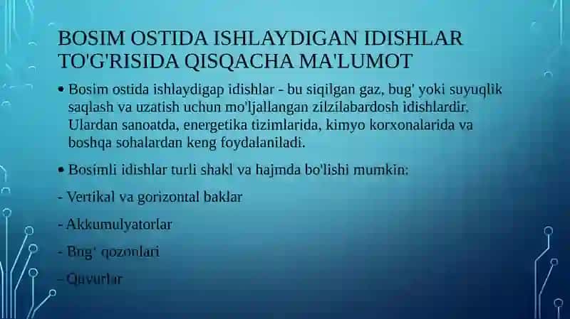 Bosim ostida ishlaydigan idishlarni ishlatishda xavfsizlikni ta’minlash 3