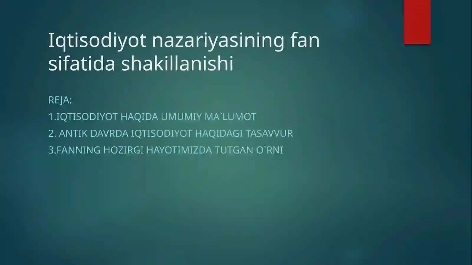 Iqtisodiyot nazariyasning fan sifatida shakillanishi 3