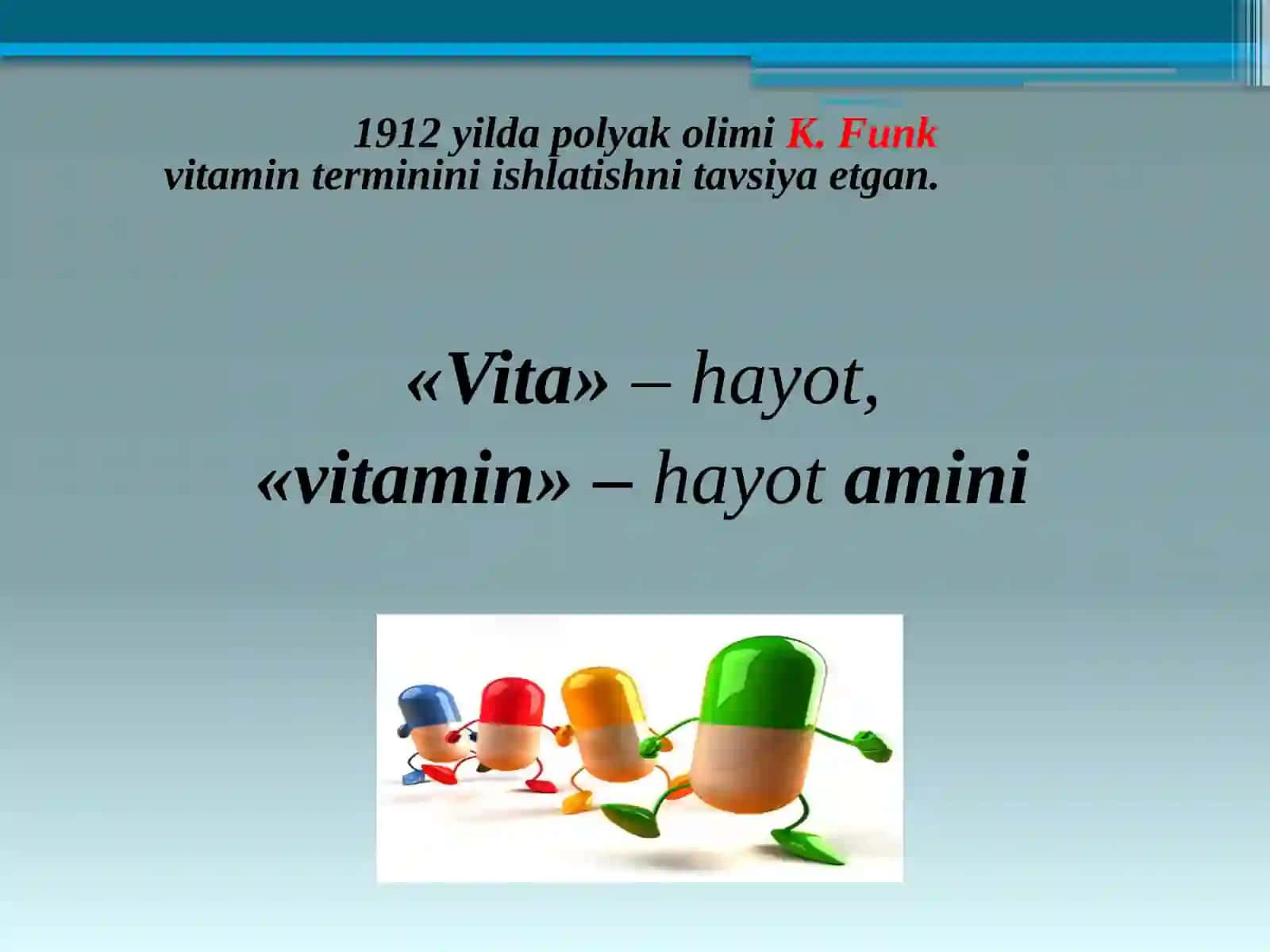 Vitaminlar. “Suvda va yog`da eriydigan vitaminlar” 3