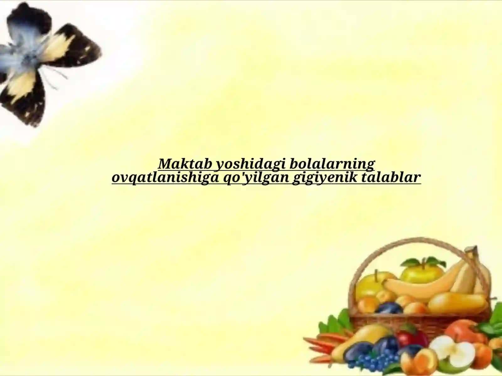 Maktabyoshidagi bolalarning ovqatlanishiga qo'yilgan gigiyenik talablar 3