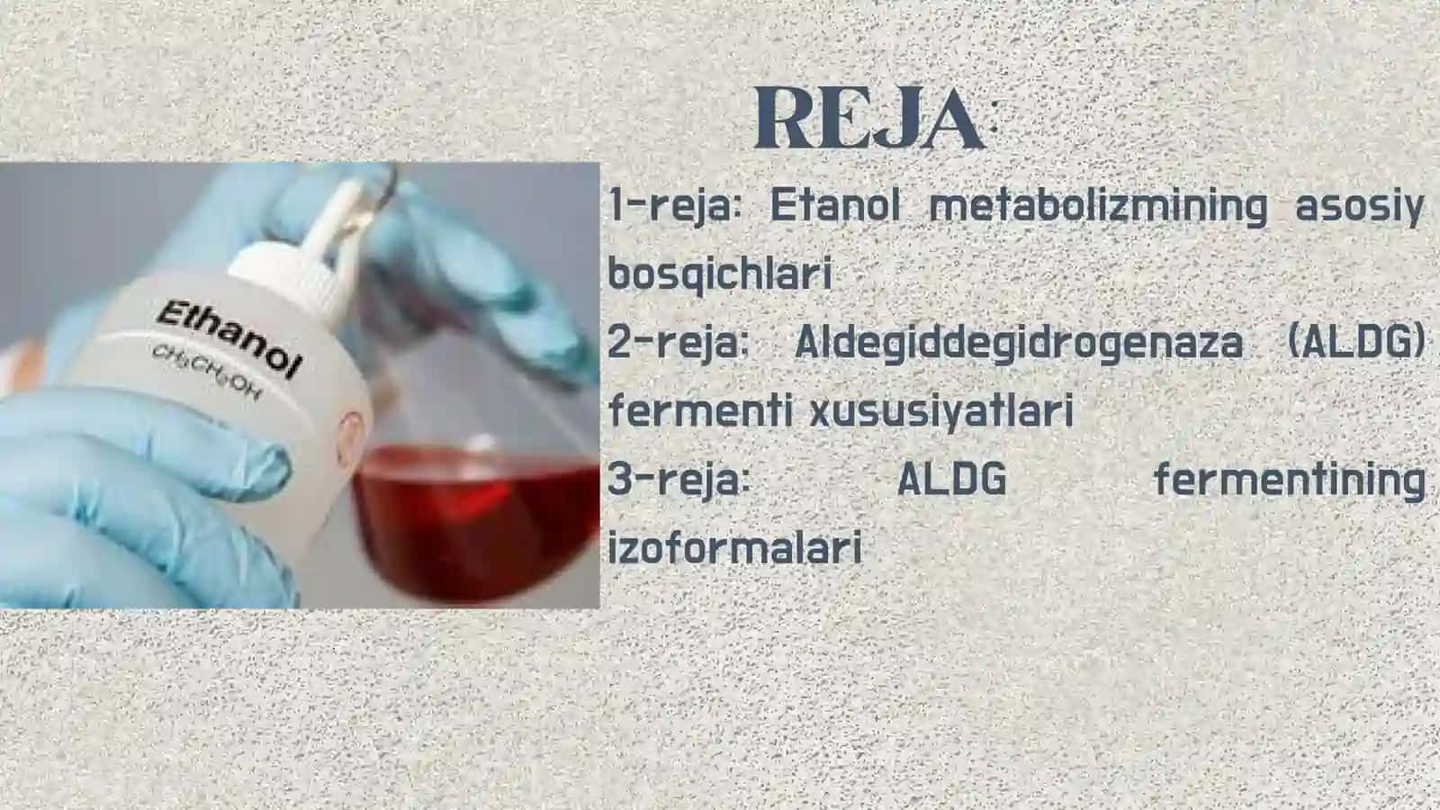 BIOKIMYO FANIDAN MUSTAQIL ISHI MAVZU: ETANOL METABOLIZMI. ALDG FERMENTINING IZOFORMALARI 3