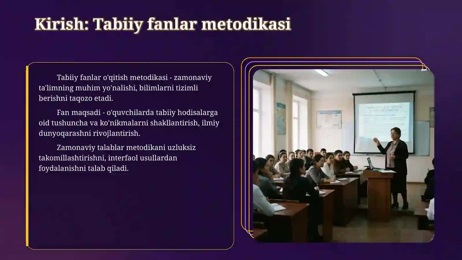 Tabiiy fanlarni oʻqitish maxsus metodikasi fanining maqsadi, vazifalari va metodlari 3