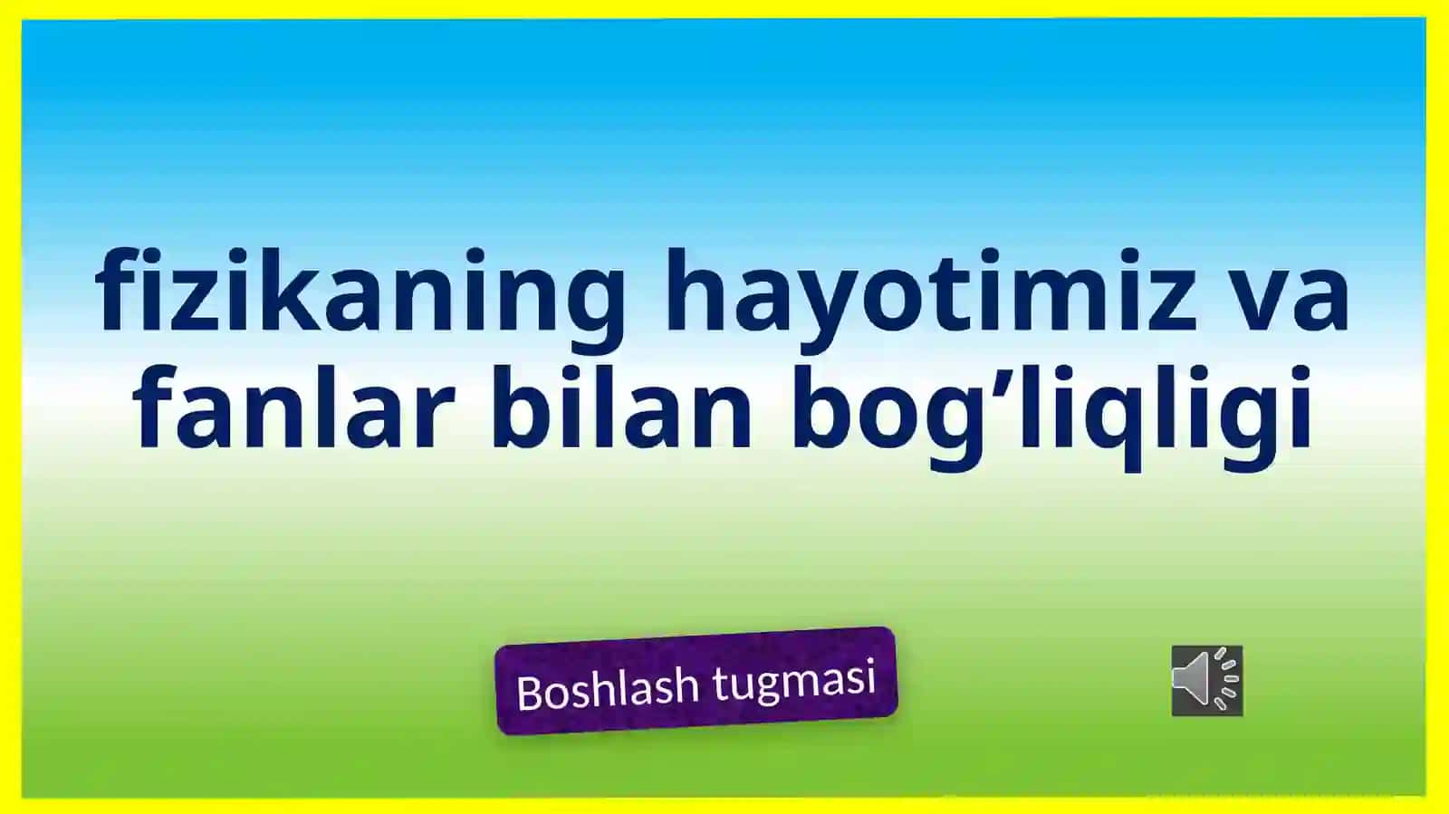 Fizika fanidan ochiq dars ishlanma. Fizikaning hayotimiz va boshqa fanlar bilan bog'liqligi 3