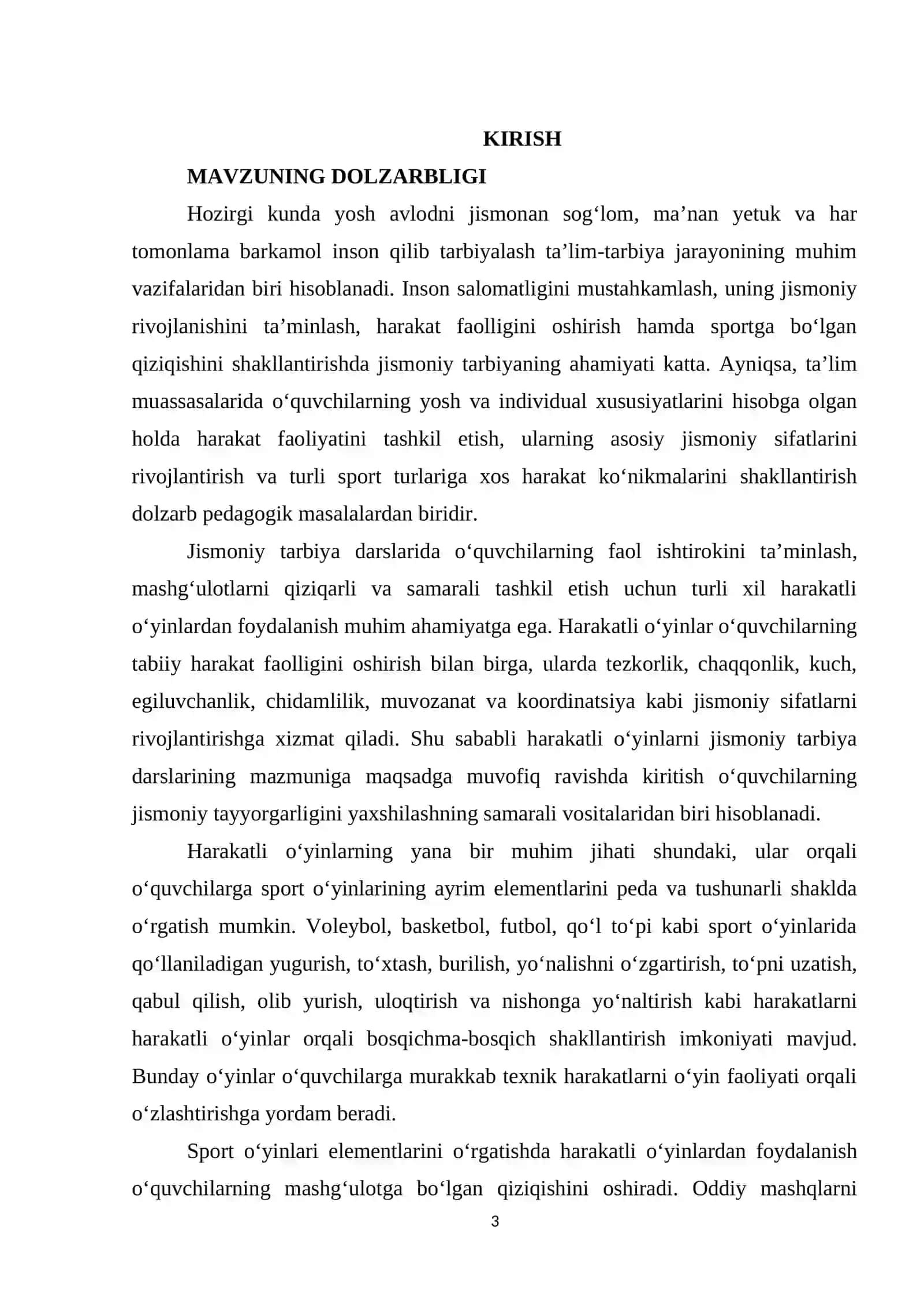 Harakatli o‘yinlar orqali sport o‘yinlari elementlarini o‘rgatish. Jismoniy sifatlarni rivojlantiruvchi harakatli o‘yinlarni o‘rgatish. 3