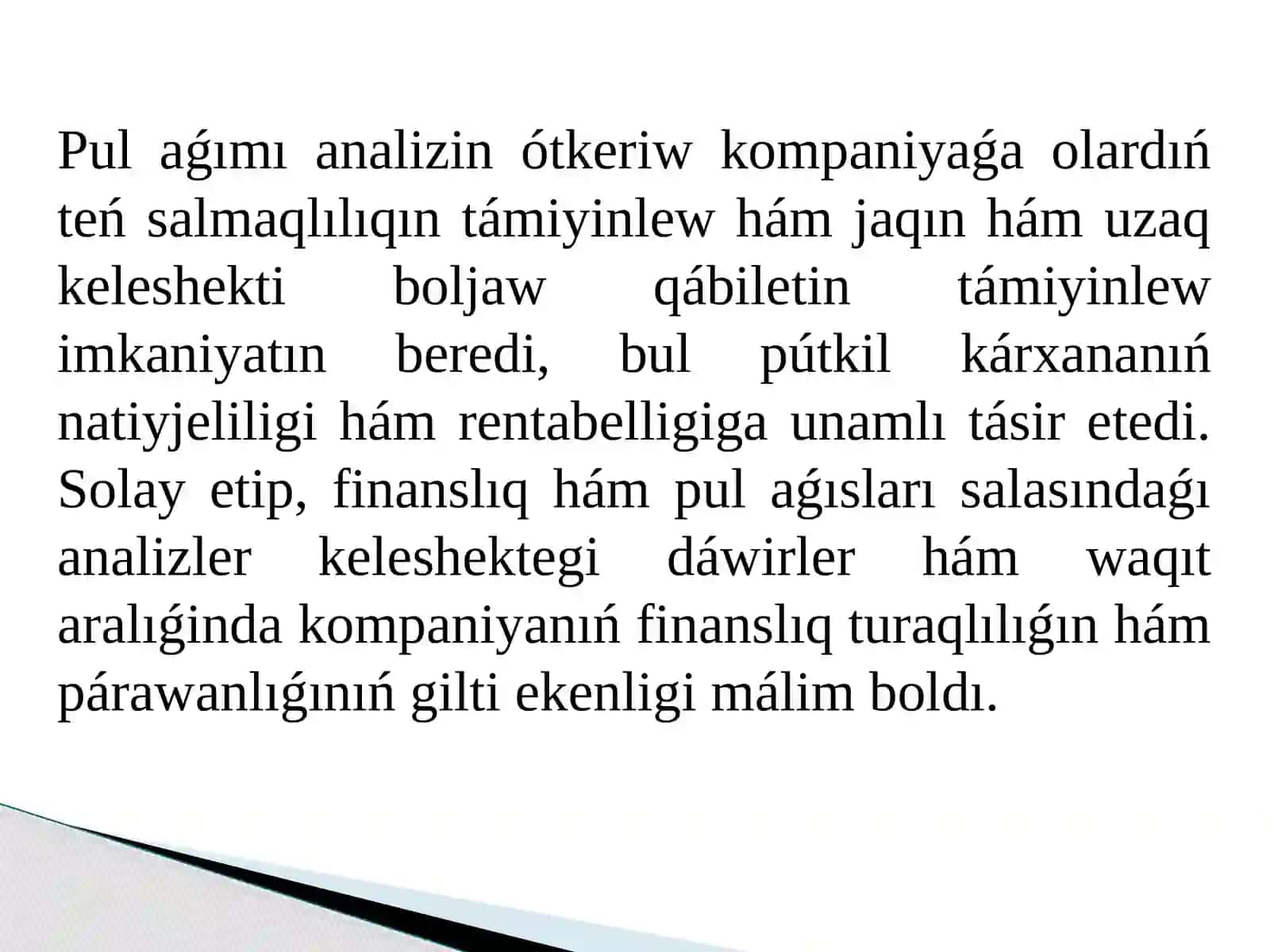 Pul islew tuwrısındaǵı esabat maǵlıwmatlarına kóre shólkemdiń pul aǵısların analiz qılıw paydası kásip etedi 3