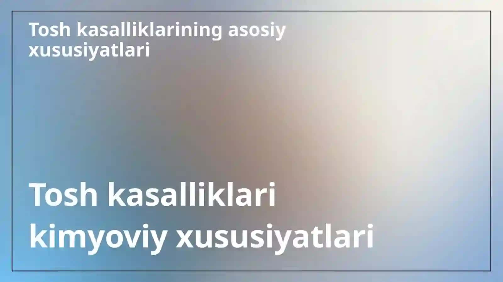 2 Tosh kasalliklariningkimyoviyasoslari 3