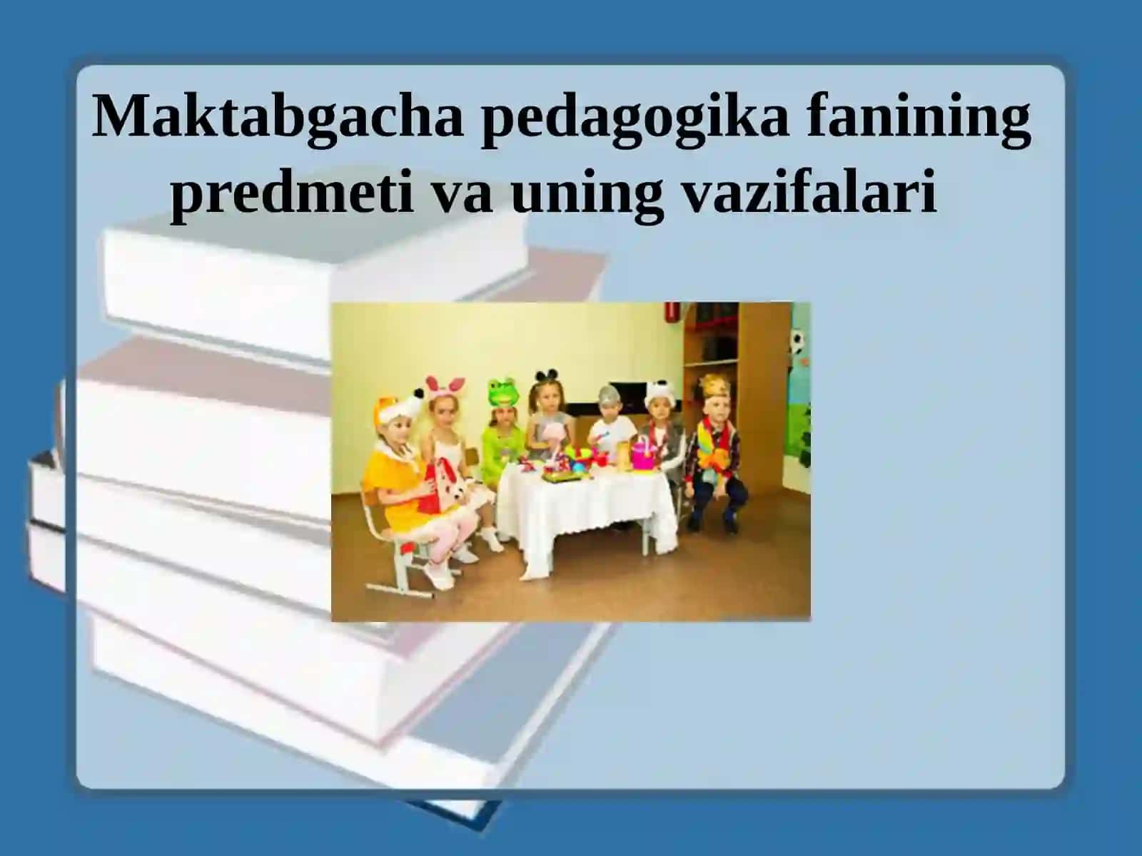 Maktabgachapedagogikafani maqsadvavazifalarini o'rganish 3