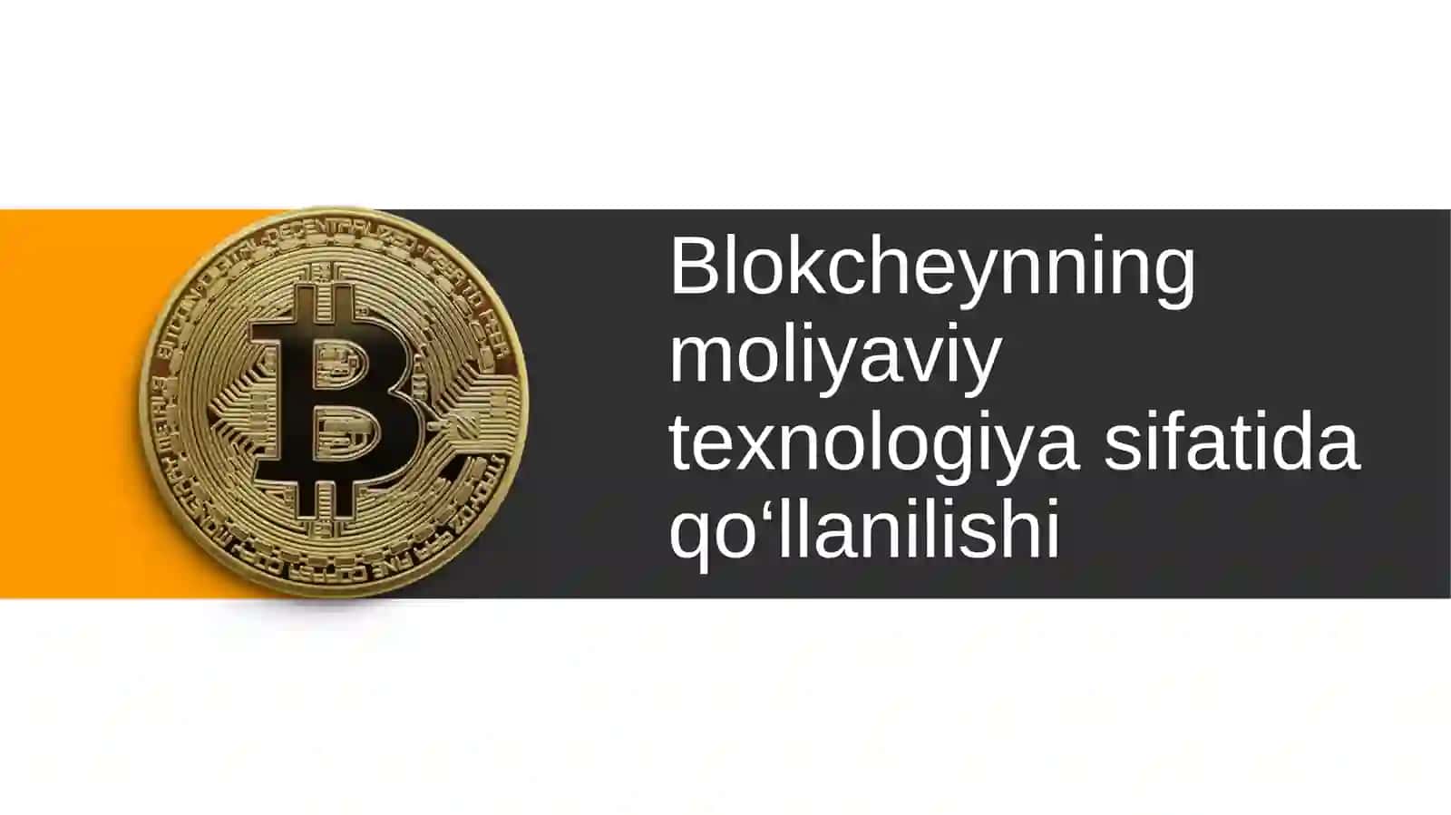 Blokcheyn texnologiyalarining moliya sektoriga ta'siri 3