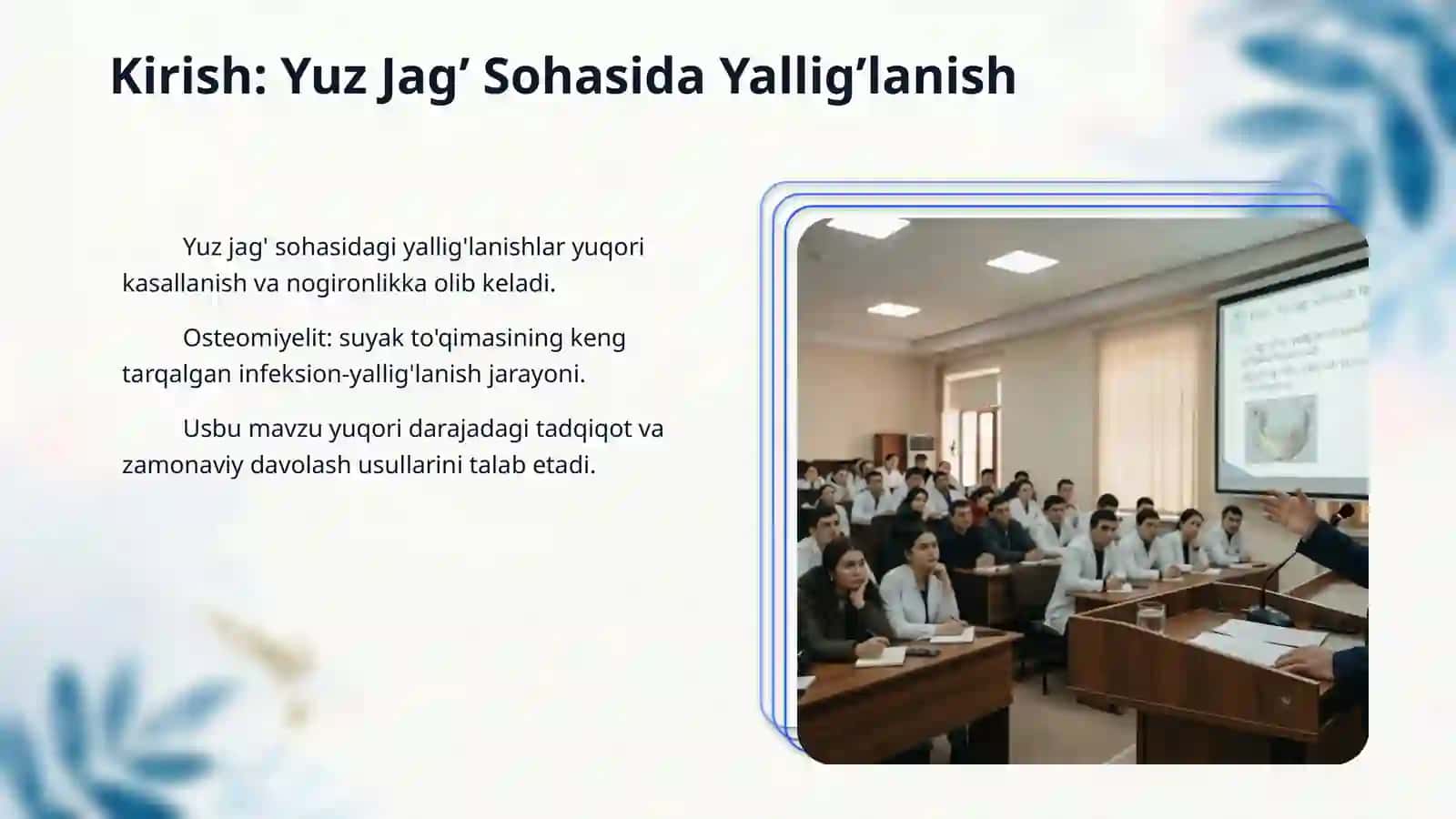 Yuz jag’ sohasi yallig’lanish kasalliklarini antibakterial davolash.jag’larni o’tkir o’tkir osti Va surinkali odontagen osteomiyelitlari 3