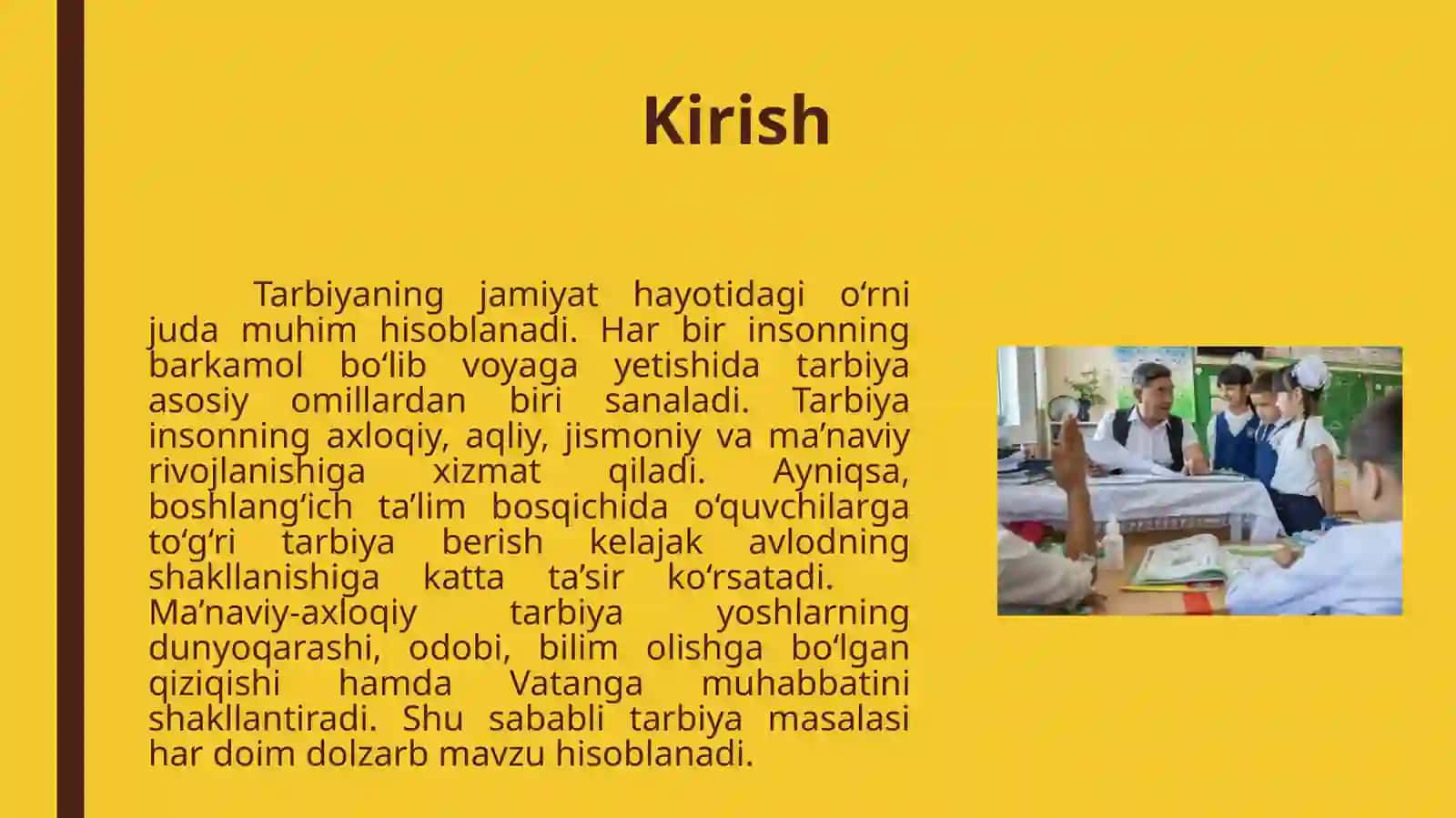 Tarbiyaning turlari haqida tushuncha. Aqliy tarbiyaning mazmuni. Boshlang'ich ta'limda ma'naviy-axloqiy tarbiya shaxs dunyoqarashini shakllantirishning muhim omili 3