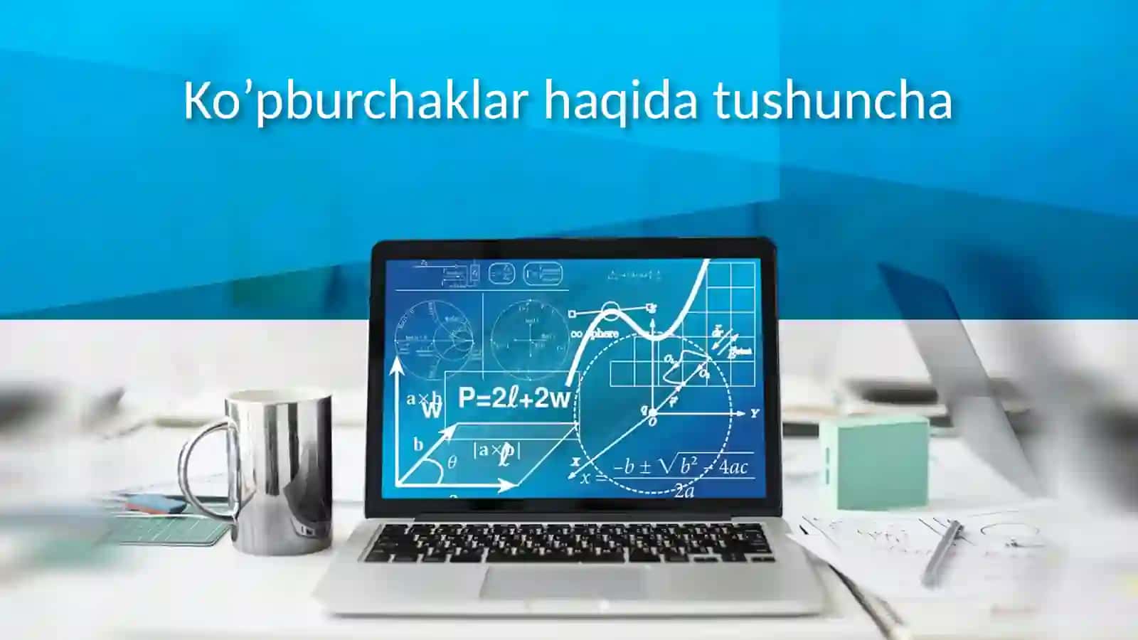 Ko‘pburchaklar va ularning xossalari. Aylana va doira 3