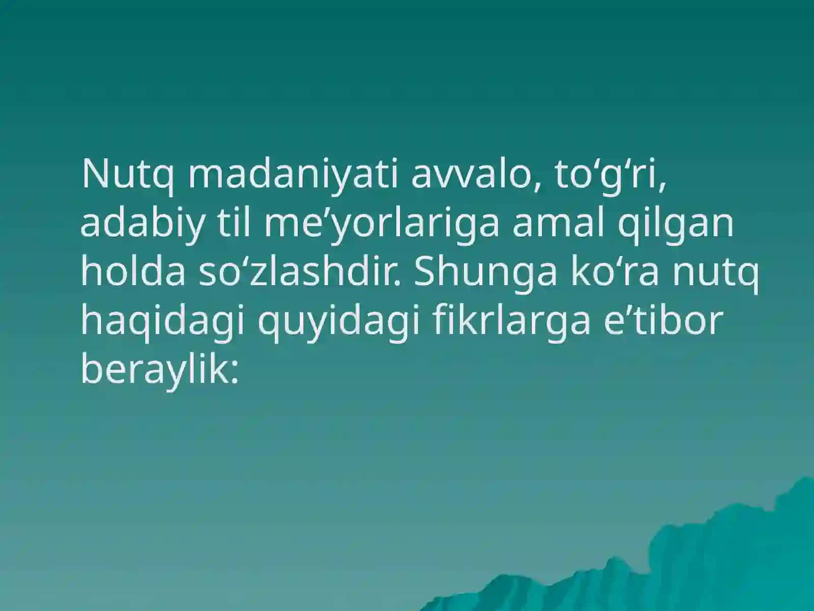 Nutq madaniyati. Nutqning kommunikativ sifatlari 3