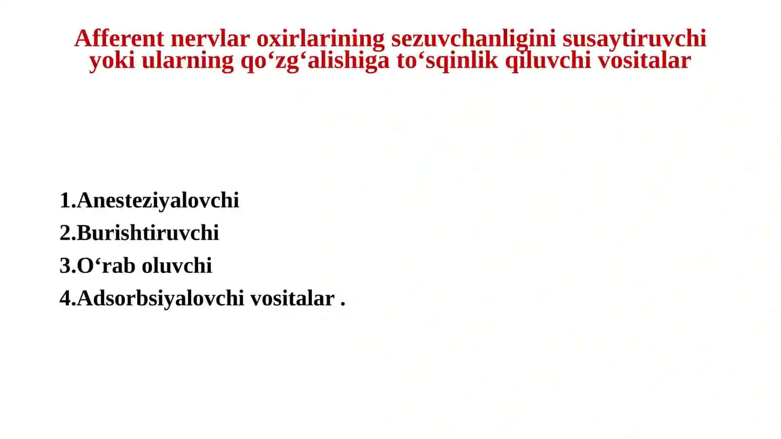 AFFERENT INNERVASIYAGA TA’SIR QILAGIGAN VOSITALAR 3