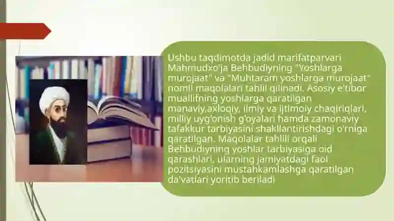 Taqdimot MAHMUDXO'JABEHBUDIYNING "YOSHLARGA MUROJAAT" VA "MUHTARAM" YOSHLARGA MUROJAAT MAQOLALARINI TAHLIL ETISH 3