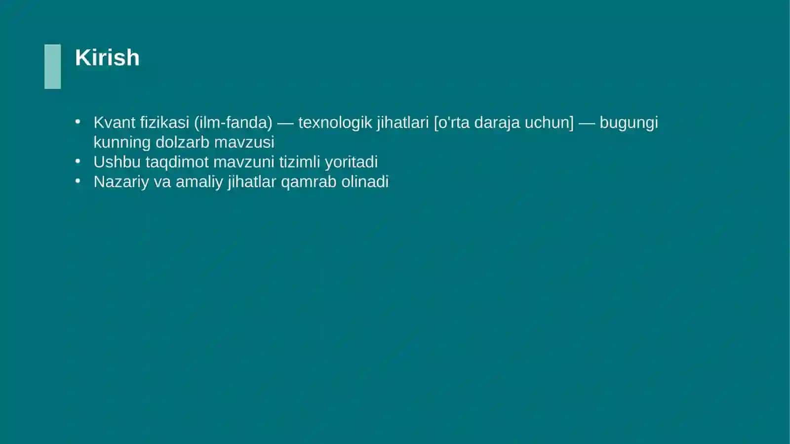 Kvant fizikasi (ilm-fanda) — texnologik jihatlari [o'rta daraja uchun] 3