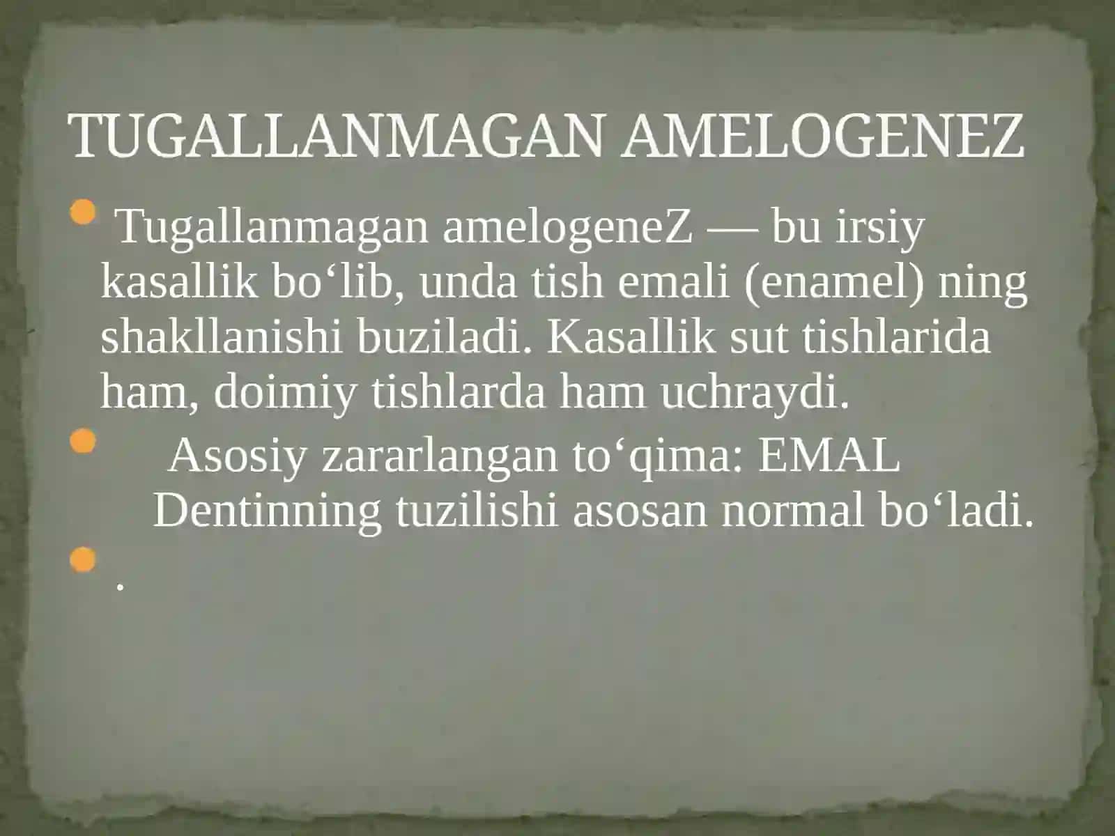 TUGALLANMAGAN AMILOGENEZ VA DENTINOGENEZ 3