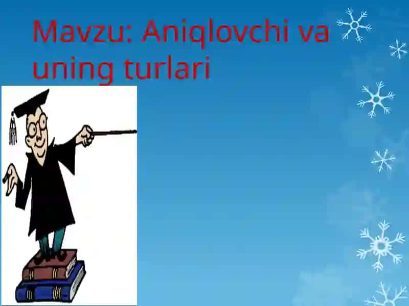 Aniqlovchi va uning turlari 3