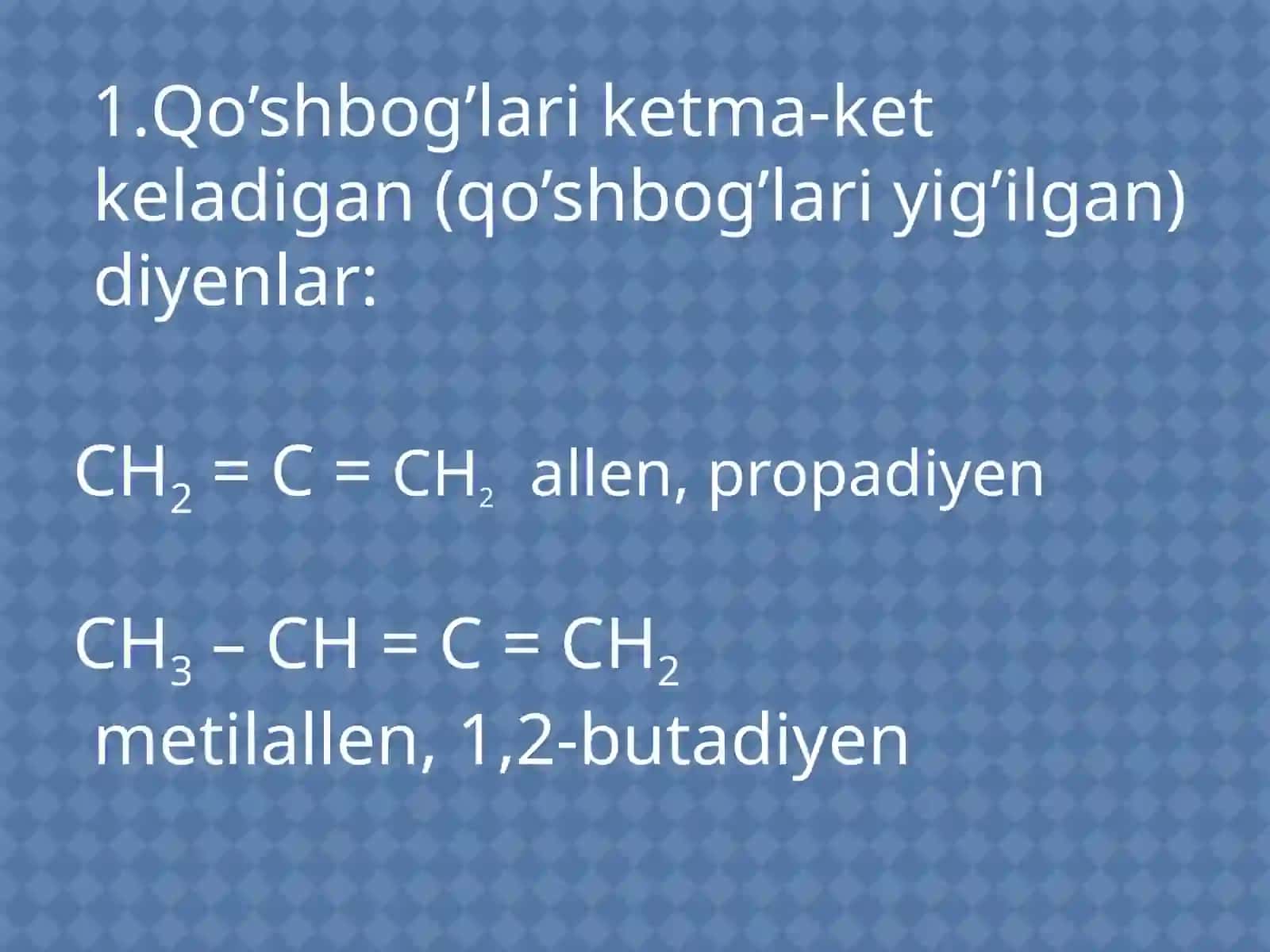 Diyen - uglevodorodlar alkadiyenlar 3