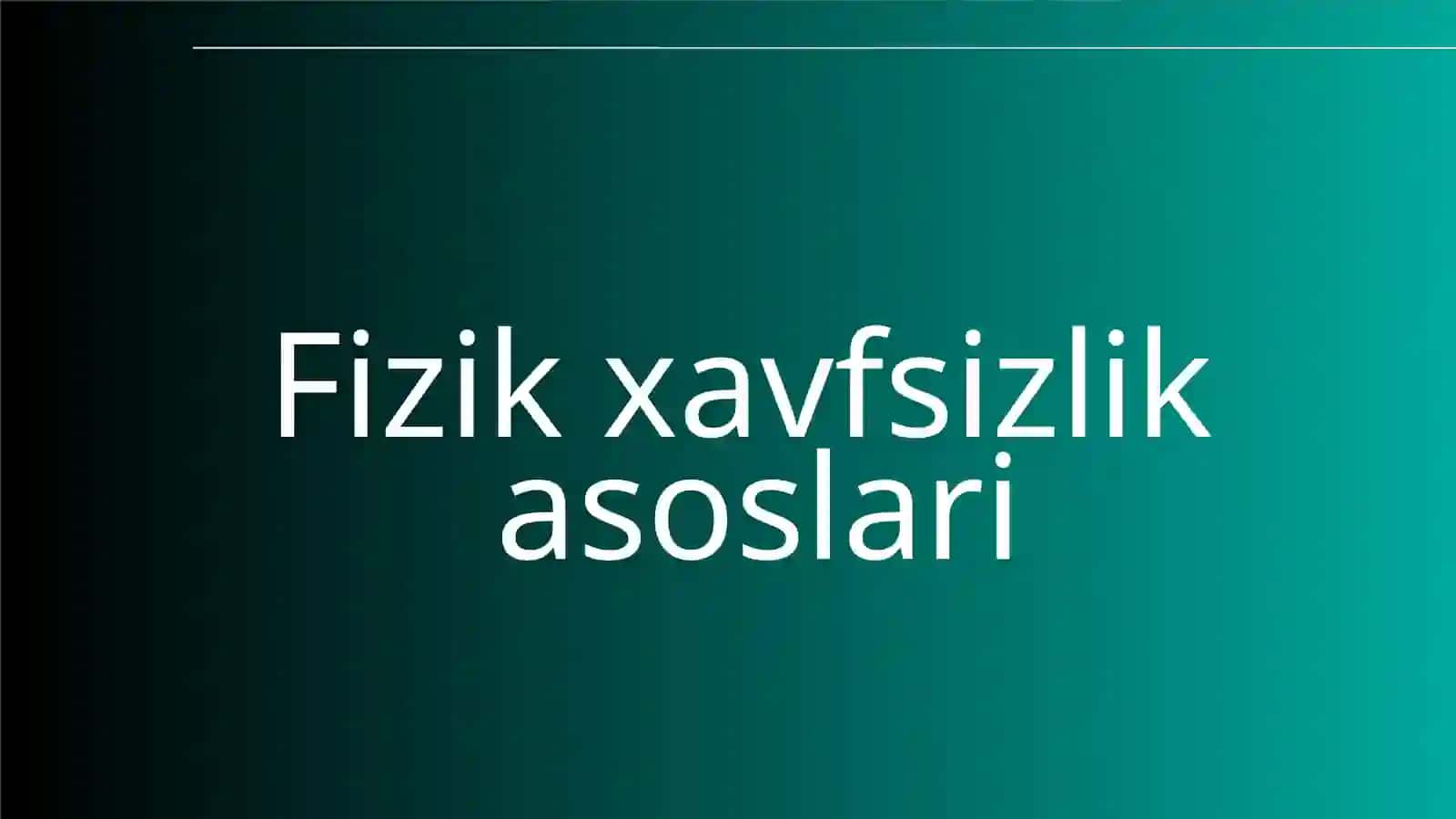 Fizikxavfsizlik 3