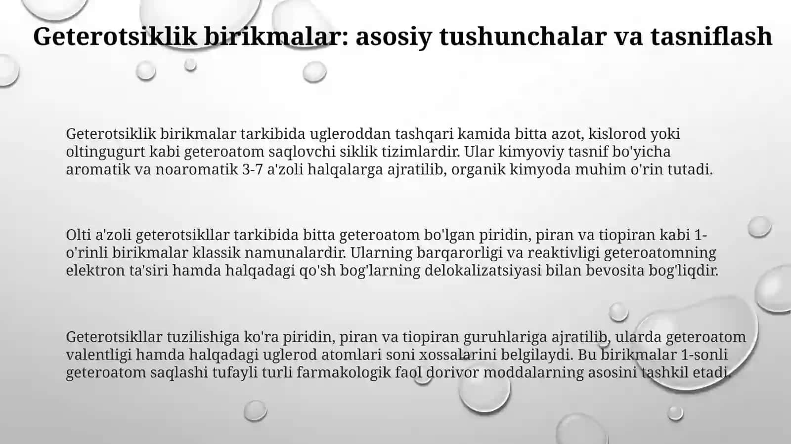 Geterotsiklik birikmalar tarkibida ugleroddan tashqari kamida bitta azot, kislorod yoki oltingugurt kabi geteroatom saqlovchi siklik tizimlardir 3