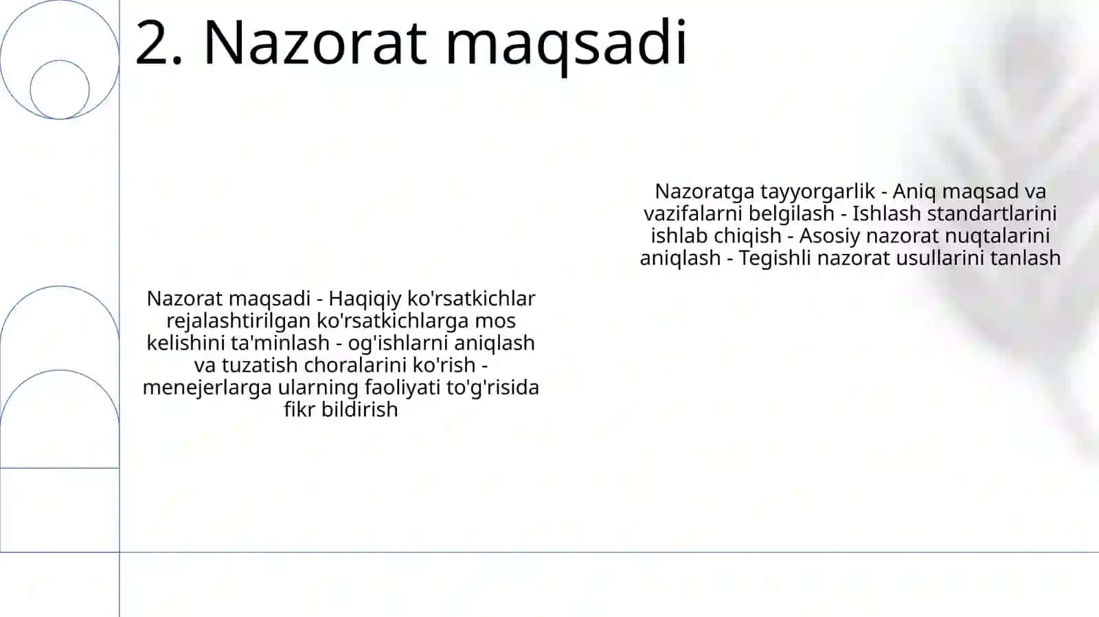 Nazorat Qilishning Maqsadi, Vazifalari Va Unga Qo'Yiladigan Talablar. Nazorat Qilishga Tayyorgarlik Va Uning Bosqichlari. Nazorat Qilishning Usul Va Uslublari 3