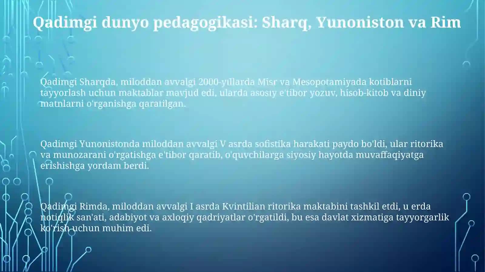 Eng qadimgi davrlardan XIX asrning birinchi yarmigacha jahon pedagogik fanining rivojlanishi tarixi 3