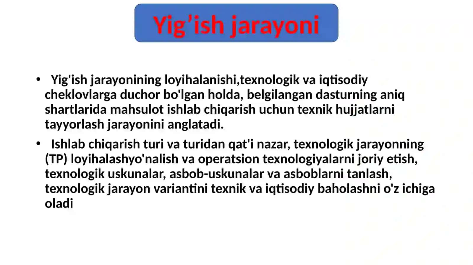 Yig’uv texnologik jarayonlarini ishlab chiqish tartibi 3