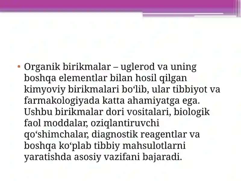 Organik birikmalarning tibbiyot va farmakologiyadagi ahamiyati 3