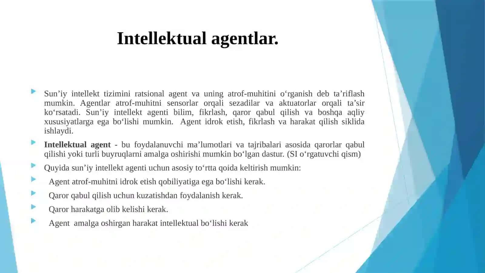 Intellektual agentlarIntellektual agentlar. Agent tushunchasi va turlari. Agent muhiti. Agentlarning ishlash prinsiplari va parametrlari. 3