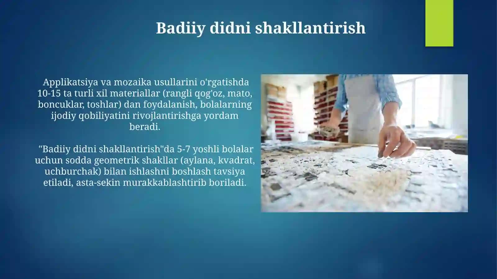 Applikatsiya va mozaika bilan ishlash darslarini to`g`ri tashkil etish talablari 3
