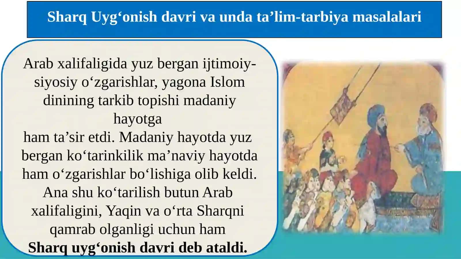 SHARQ UYG`ONISH DAVRIDA PEDAGOGIK FIKRLARNING RIVOJLLANISHI VA TA`LIMIY AXLOQIY FIKRLAR RIVOJI 3