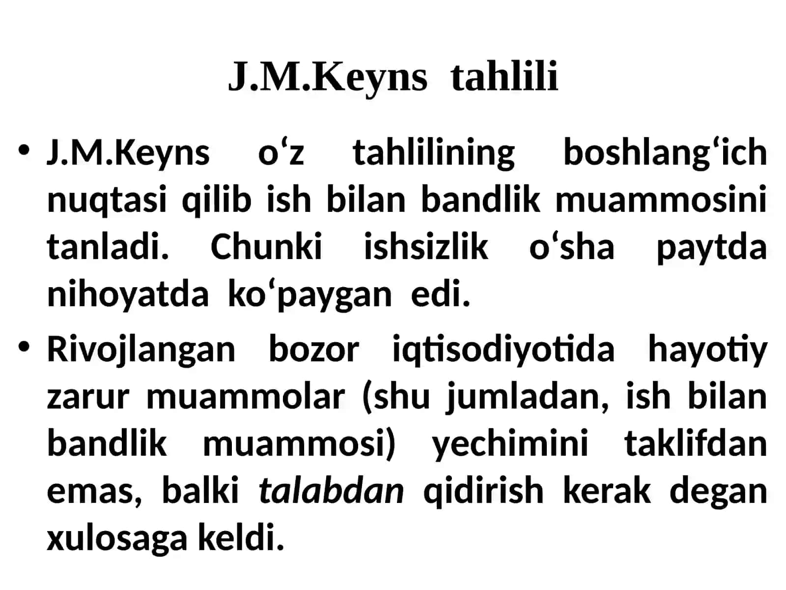 J.M.Keynssiyosiy faoliyat bilan hamshug‘ullandi 3