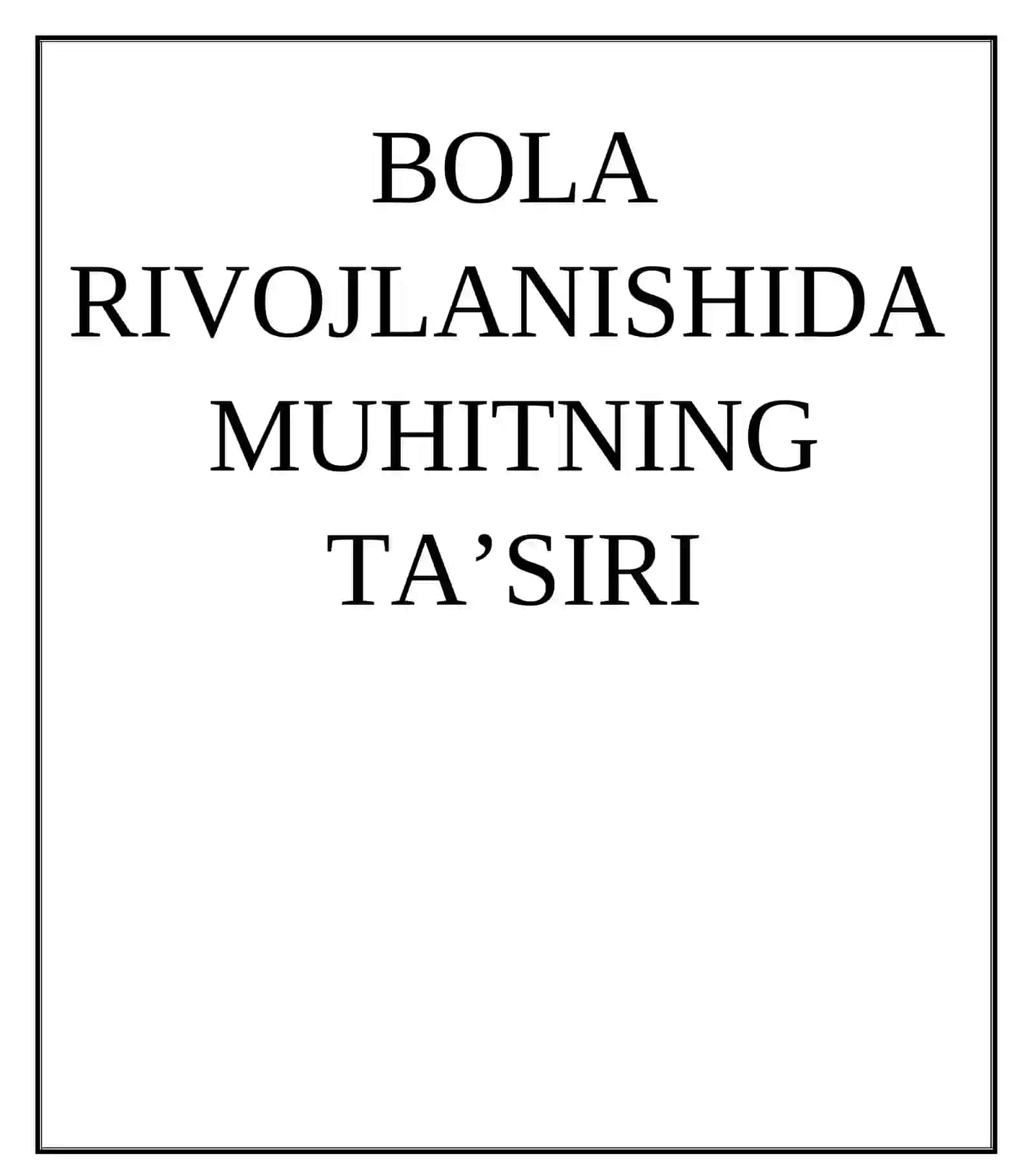 Bola rivojlanishida muhitning ta'siri 3