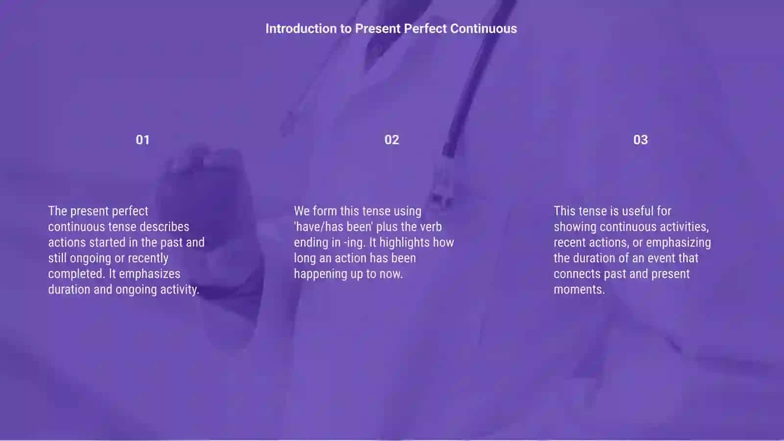 Present perfect continuous 3