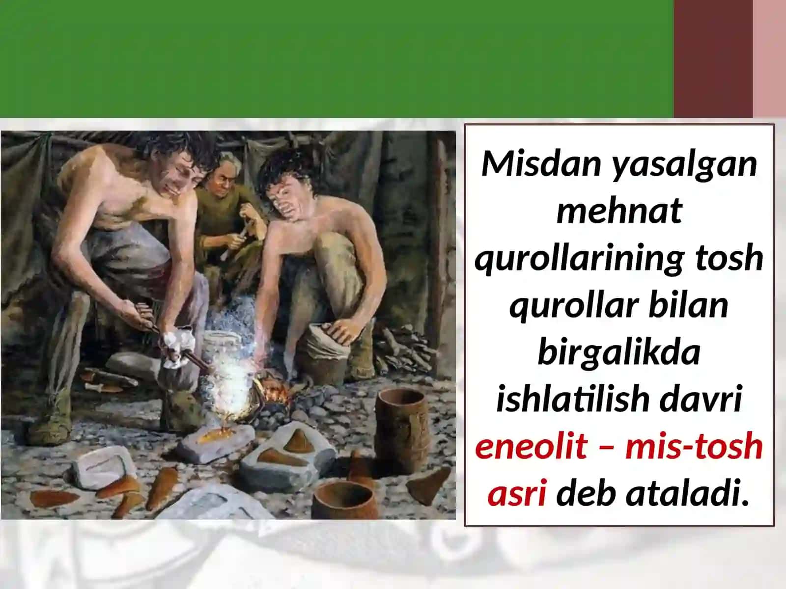 Eniolit va brinza asri 6- sinf 3