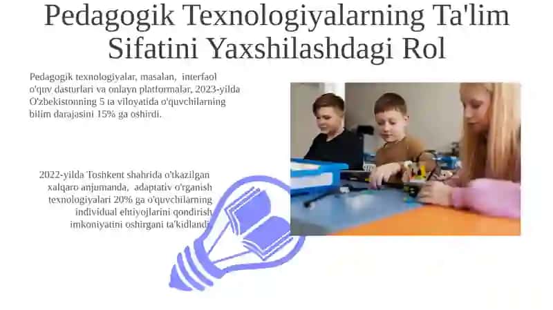 Pedagogik Texnologiyalarning Ta'lim Sifatini Yaxshilashdagi Rol 3