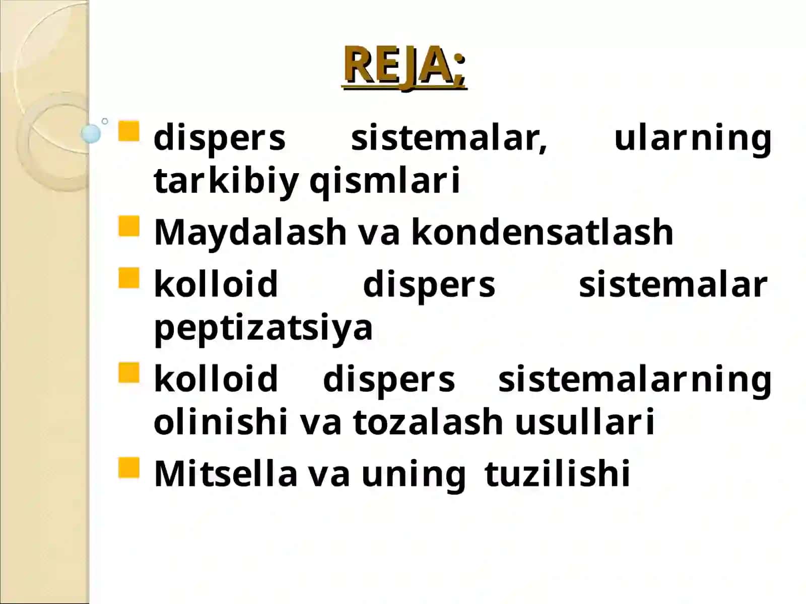 KOLLOID SISTEMALARNI OLISH USULLARI.MAYDALASH VA KONDENSATLASH. PEPTIZATSIYA. MITSELLA VA UNING TUZILISHI. KOLLOID SISTEMALARNI TOZALASH 3